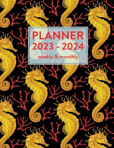 Planner 2023 - 2024 Weekly And Monthly: Yellow Sea Horse Cover Calendar Notebook From November 2023 To December 2024 Academic Year For Students, Women, Schools, Colleges, Offices
