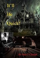 It’ll Be Quick 1326313886 Book Cover