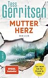 Mutterherz: Thriller (Rizzoli-&-Isles-Serie, Band 13) - Tess Gerritsen Übersetzer: Andreas Jäger 