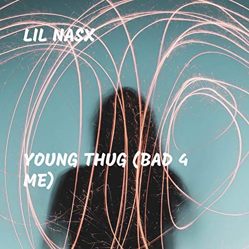 Young Thug (Bad 4 Me)