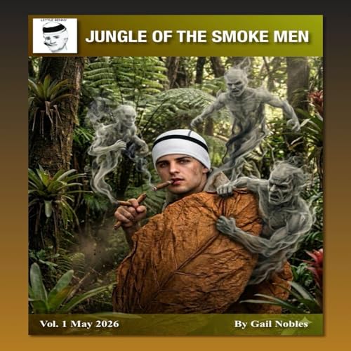Jungle of the Smoke Men 5.8.&rsquo;26 7.58 PM