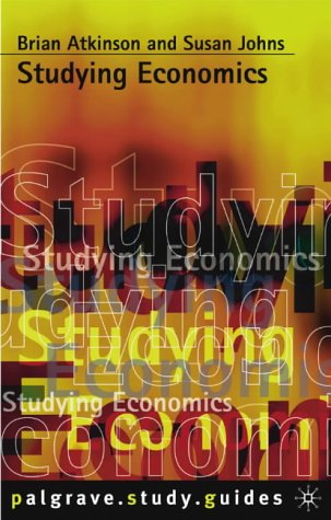 Studying Economics: 45 (Palgrave Study Skills)