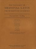 Dictionary of Medieval Latin from British Sources: Fascicule XIII: Pro-Reg (Medieval Latin Dictionary)