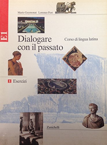 Dialogare con il passato. Corso di lingua latina