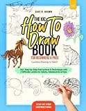 The XXL How To Draw Book for Beginners & Pros: Countless Drawings to Sketch incl. Step-by-Step Instr