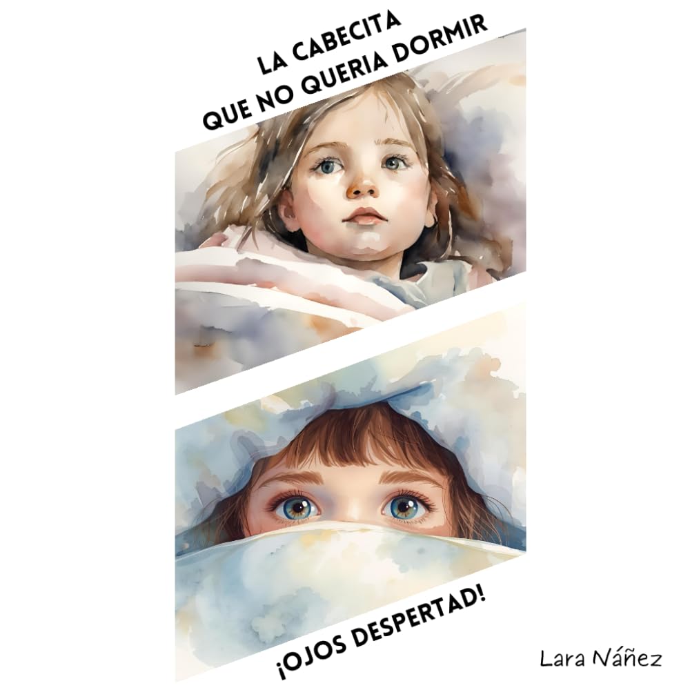 2 títulos combinados: La cabecita que no quería dormir + ¡Ojos despertad!