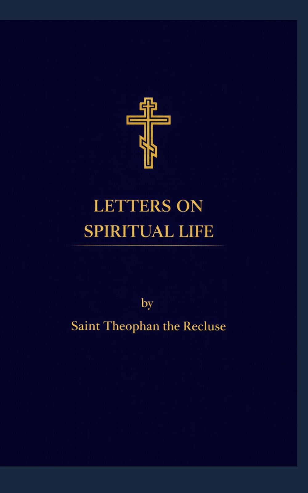 Letters on Spiritual Life: A New And Revised Edition