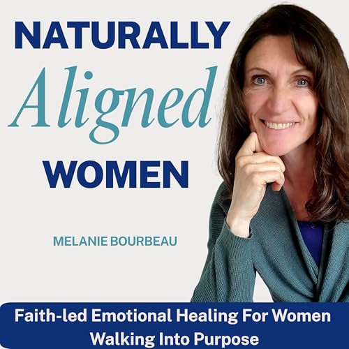 Naturally Aligned Women - Regulate Emotions and Reveal Blocks Keeping Your Stuck In Life cover art