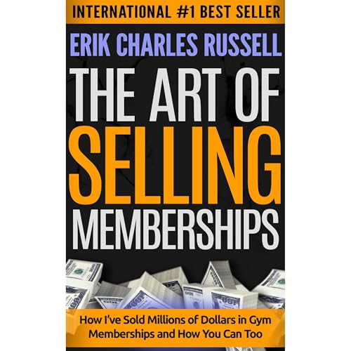 The Art of Selling Memberships by Erik Charles Russell episode artwork