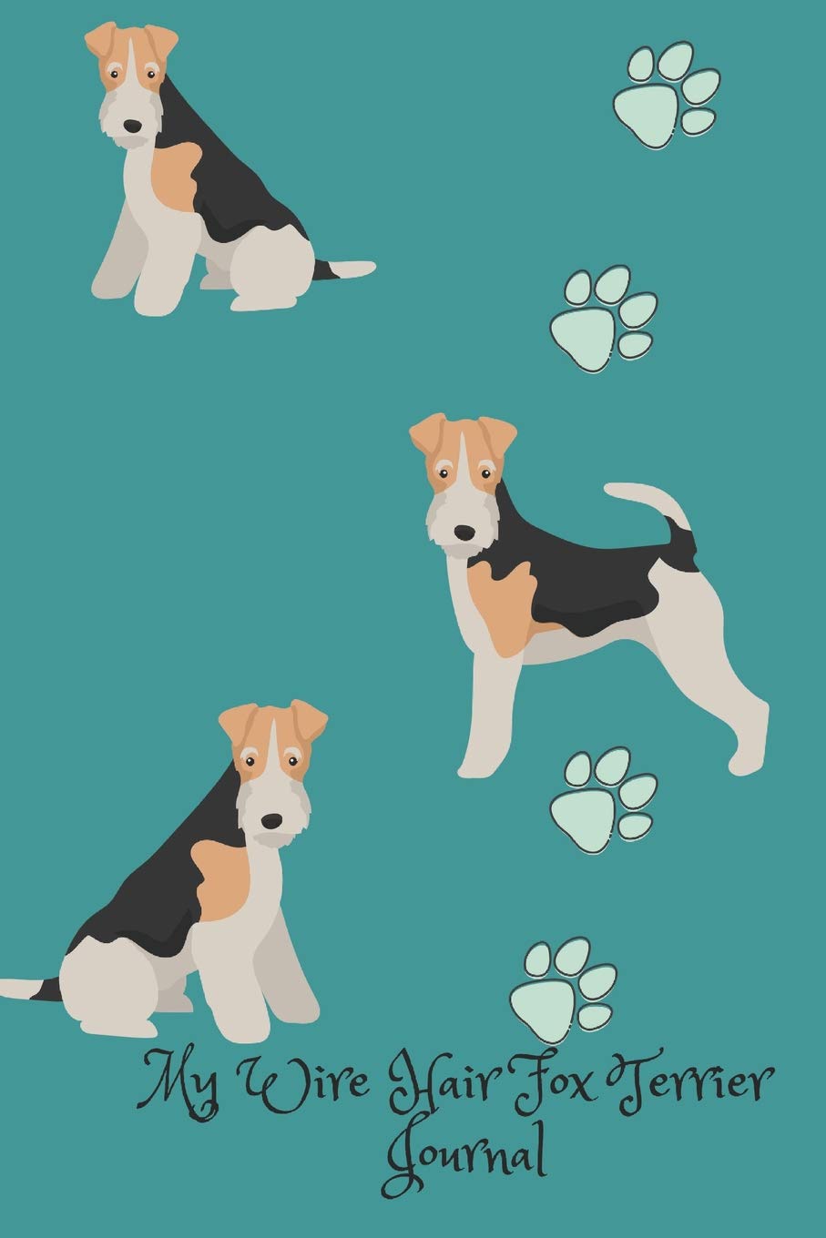 My Wire Hair Fox Terrier Journal: Cute Dog Breed Journal Wide Ruled Lined Paper
