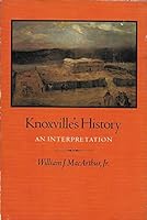 Knoxville's History, An Interpretation B0006XR1FI Book Cover