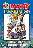  MOSAIK Sammelband 013 Softcover: Bayrische Spezialitäten
