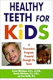 Healthy Teeth for Kids: A Preventive Program : Prebirth Through the Teens