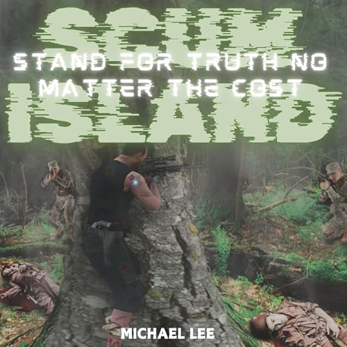 Scum Island: Stand for Truth No Matter the Cost by Michael Lee episode artwork