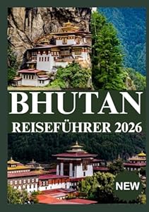 BHUTAN REISEFÜHRER 2026