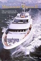 Megayacht Wisdom II: The Handbook for Yacht Ownership 0973582545 Book Cover