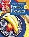 Fruits & Flowers (Keys to Painting)