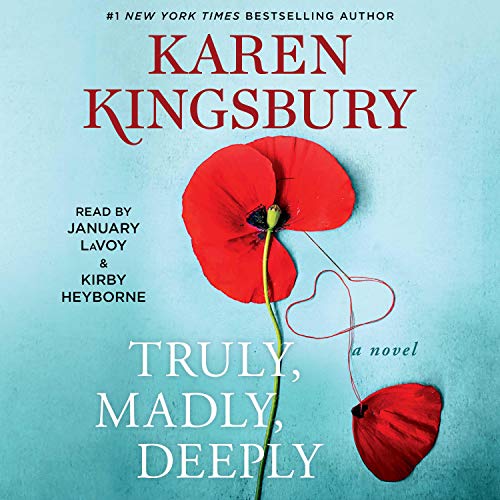 Amazon Com Truly Madly Deeply A Novel The Baxter Family Audible Audio Edition Karen Kingsbury January Lavoy Kirby Heyborne Simon Schuster Audio Audible Audiobooks