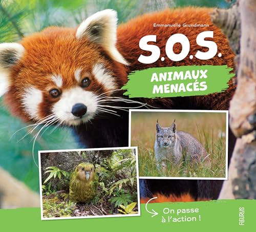 S.O.S. animaux menacés: On passe à l'action !