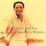  This One\'s For You - Al Jarreau Sings Bill Withers [Explicit]