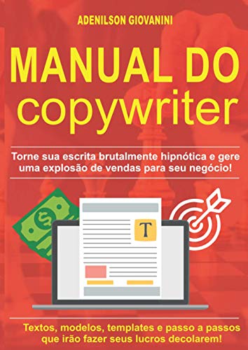 Manual do Copywriter: Torne sua escrita brutalmente hipnótica e g...