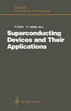 Superconducting Devices and Their Applications: Proceedings of the 4th International Conference SQUID ’91 (Sessions on Superconducting Devices), ... 18–21, 1991 (Springer Proceedings in Physics)