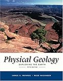 Physical Geology: Exploring the Earth (with PhysicalGeologyNow and InfoTrac) (Available Titles CengageNOW)