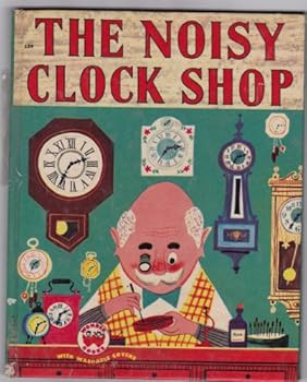 Hardcover The Noisy Clock Shop (Wonder Books #539) Book