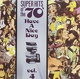 Super Hits of the '70s: Have a Nice Day, Vol. 4