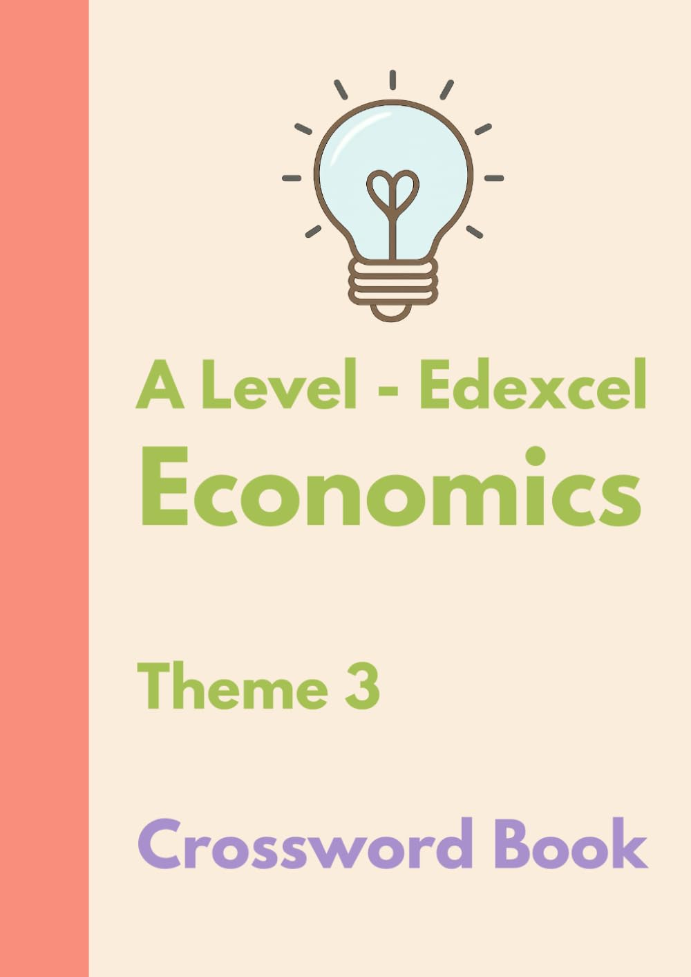 The Bright Puzzle Company: A Level Economics - Vocabulary Crosswords - Theme 3: Building Confidence with Economics Terms for A Level Study (The Economics Puzzle Series)