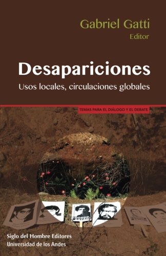 Desaparaciones: Usos locales, circulaciones globales