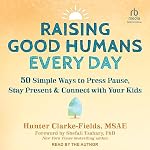Cover of Raising Good Humans Every Day