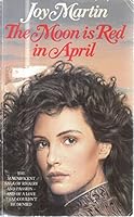 The Moon Is Red in April 1858131375 Book Cover