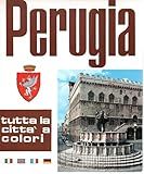  Perugia tutta la città a colori Ottorino Gurrieri 1972