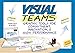 Visual Teams: Graphic Tools for Commitment, Innovation, and High Performance