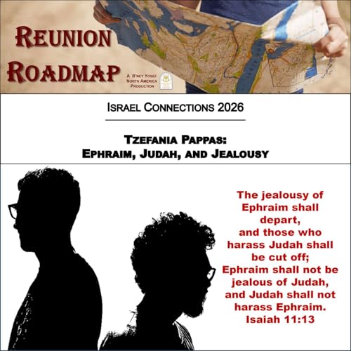 Israel Connections: Tzefaniah Pappas - Ephraim, Judah, and Jealousy