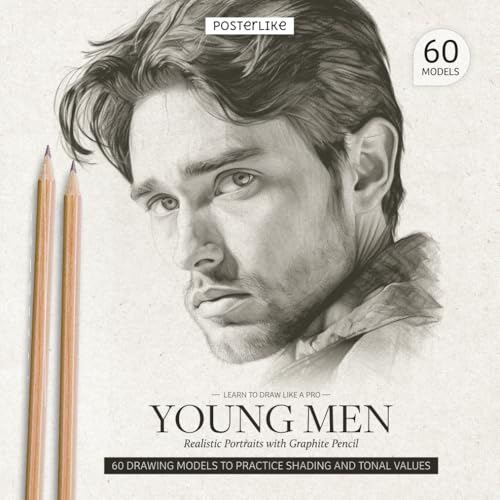 Learn to Draw Like a Pro. Young Men. Realistic Portraits with Graphite Pencil: Youth, expression and character (Art in Your Hands: Drawing and Color in Realistic Portraits)