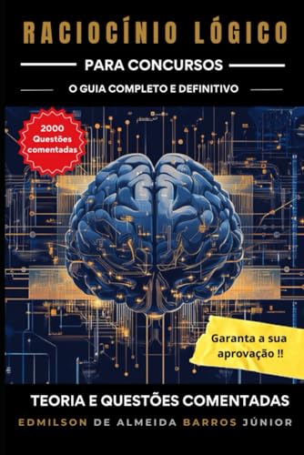 RACIOCÍNIO LÓGICO PARA CONCURSOS: O GUIA COMPLETO E DEFINITICO - ...