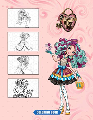 Ever After High Coloring Book: Coloring Book with 50+ High Quality Illustrations. Exclusive Artistic Illustrations for Fans of All Ages