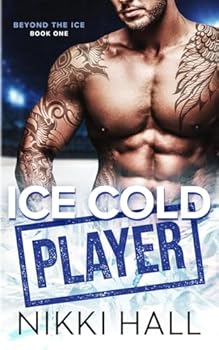 Ice Cold Player (Beyond the Ice) - Book #1 of the Beyond the Ice