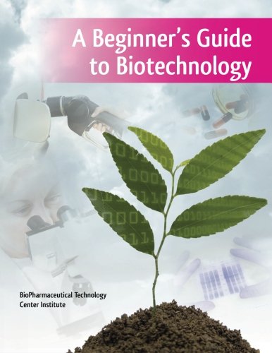 A Beginner's Guide to Biotechnology (QSP Science, Technology, Eng...
