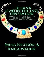 Juliana Jewelry - The Last Generation 1481804839 Book Cover