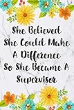 She Believed She Could Make A Difference So She Became A Supervisor: Cute Address Book with Alphabetical Organizer, Names, Addresses, Birthday, Phone, ... Email and Notes (6x9 Size Address Book Jobs)