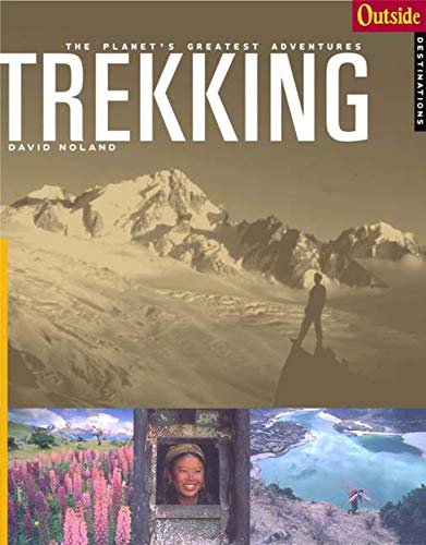 Outside Adventure Travel Trekking: The Planets Greatest Adventure: 0 (Outside Adventure Travels)