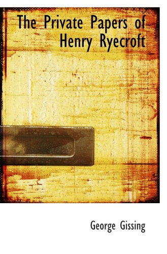 Amazon.co.jp: The Private Papers of Henry Ryecroft : Gissing