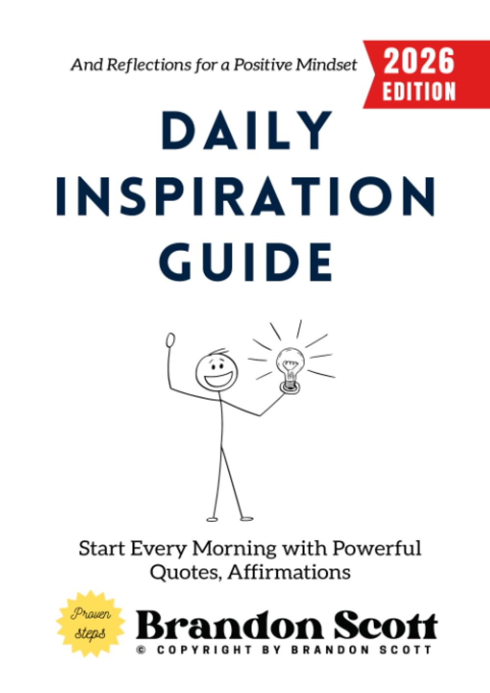 Daily Inspiration Guide:: Start Every Morning with Powerful Quotes, Affirmations, and Reflections for a Positive Mindset