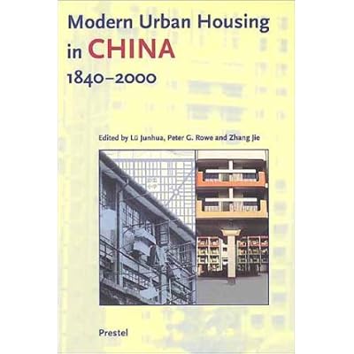 Modern Urban Housing in China 1840-2000