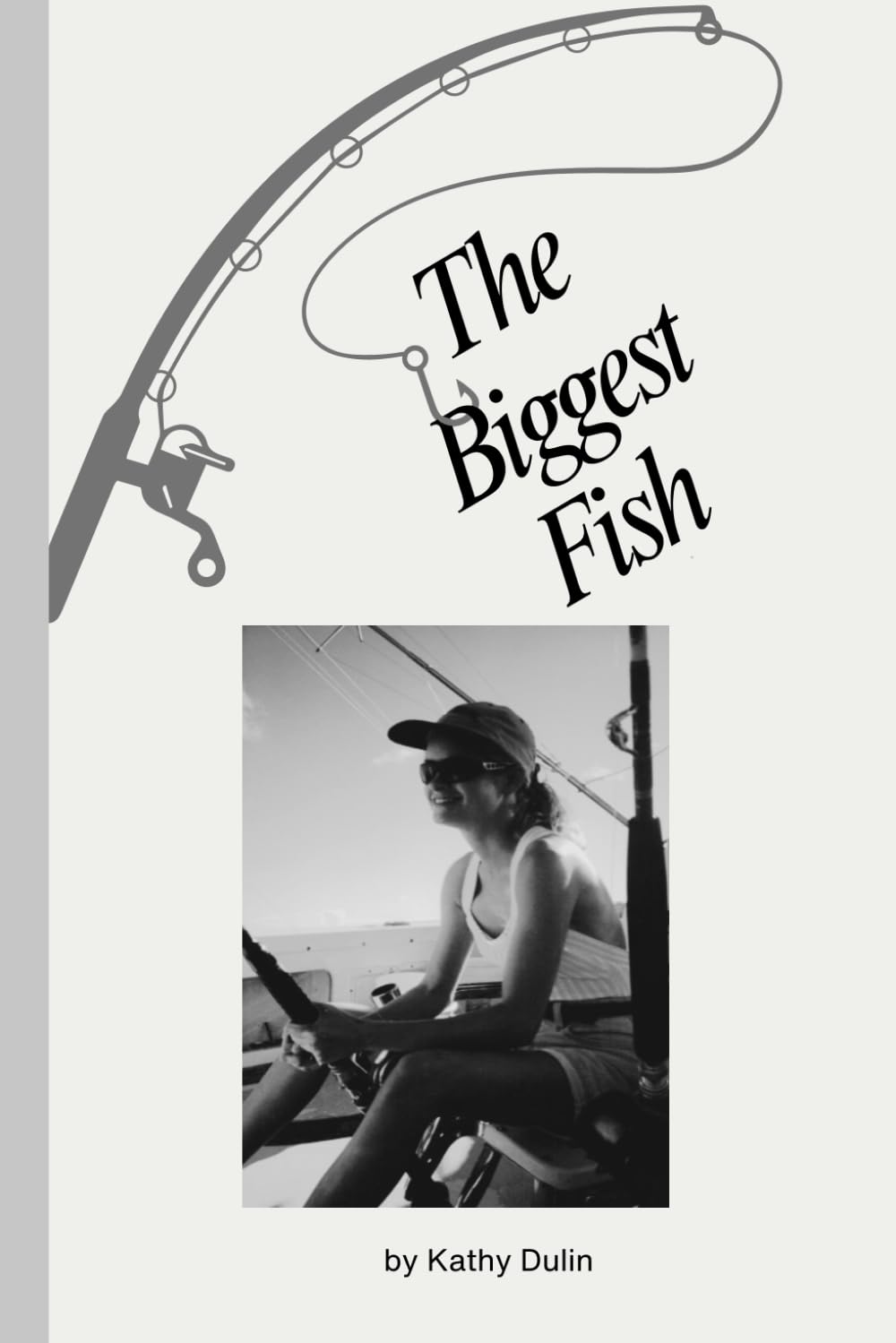 The Biggest Fish: A Collection of Stories from My Journey of Faith