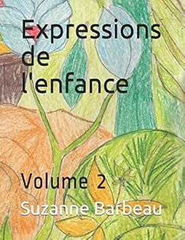Paperback Expressions de l'enfance: Volume 2 [French] Book