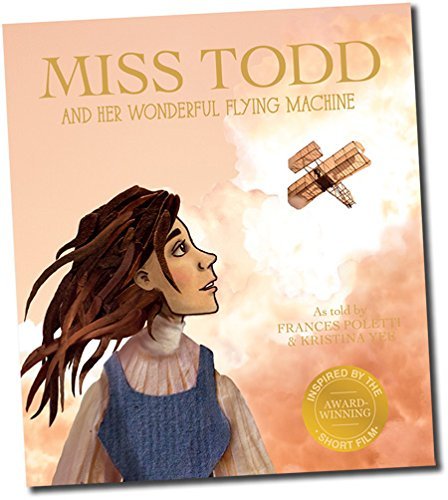 Miss Todd and Her Wonderful Flying Machine